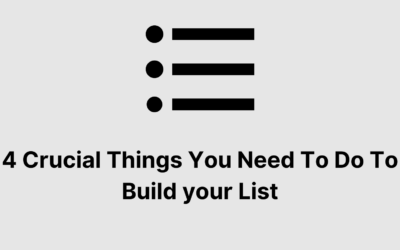 4 Crucial Things You Need To Do To Build your List