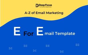 E for Email Templates in A to Z of Email Marketing